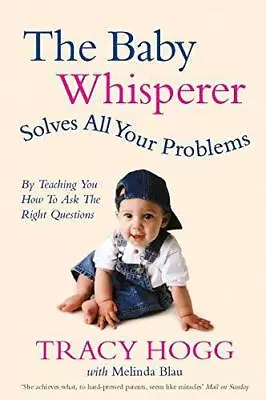 The Baby Whisperer Solves All Your Problems (By Teaching You How To Ask The Righ • £4.04