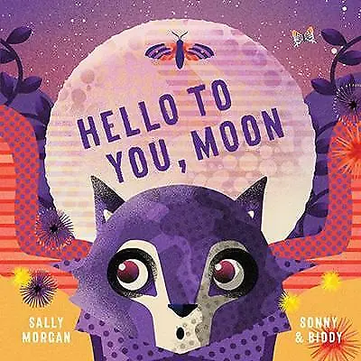 Hello To You Moon By Sally Morgan Books (g1) 9781760125462 RRP £12.90 • £4.90