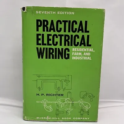 $4.99 • Buy Practical Electrical Wiring : Residential, Farm And Industrial By Richter ©1967