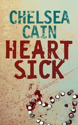 Heartsick (Gretchen Lowell 1) By Chelsea Cain Hardback Book The Cheap Fast Free • £3.65