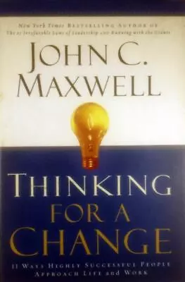 Thinking For A Change: 11 Ways Highly Successful People Approach Life & Work  • $2.39