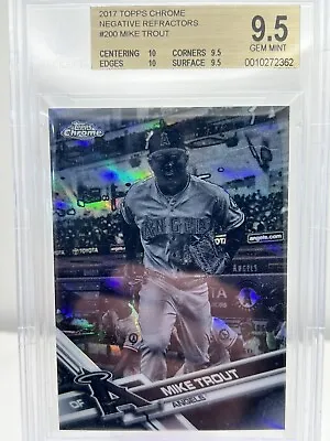 2017 Topps Chrome 200 Mike Trout NEGATIVE REFRACTOR BGS 9.5 MINT++!!White Jersey • $99.99