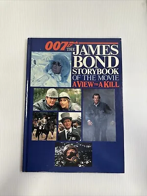 007 The James Bond Storybook Of The Movie A View To A Kill. (Roger Moore) • $15