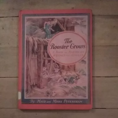 1964 The Rooster Crows A Book Of Rhymes & Jingles By Maud & Miska Petersham - HC • $12