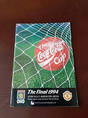 LEAGUE CUP FINAL PROGRAMME 1994 Aston Villa V Manchester United - Coca Cola Cup • £5