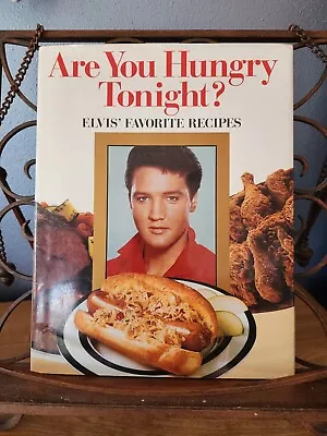 Are You Hungry Tonight? : Elvis' Favorite Recipes Presley Cookbook • $10