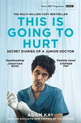 NEW BOOK This Is Going To Hurt: Secret Diaries Of A Junior Doctor - Now A Major • $22.66