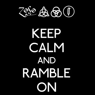 Keep Calm And Ramble On T-Shirt Led Zeppelin II BlackSheepShirts • $34.95