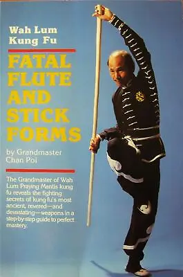 $24.99 • Buy 1985 Fatal Flute And Stick Forms By Chan Poi Wah Lum Kung Fu Karate Martial Arts