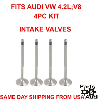 Engine Intake Valve Kit 4pc Valves Set For Audi VW 4.2L V8 Audi A6 Quattro A8 S4 • $28