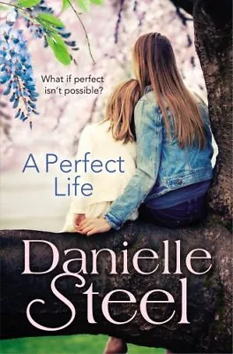 A Perfect LifeDanielle Steel • £3.38