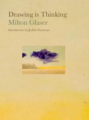 Drawing Is Thinking Glaser Milton 9781585679942 • $29.49