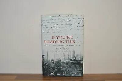 If You're Reading This Last Letters From The Front Line - Sian Price - H/B (#65) • £10