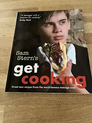 Get Cooking By Sam Stern's. Great New Recipes From The World-famous Teenage Cook • £2