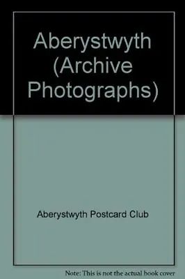 Aberystwyth (Archive Photographs) Aberystwyth Postcard • £3.49