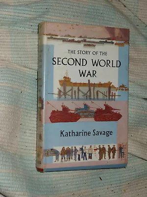Story Of The Second World War By Katharine Savage (Hardcover) • £2