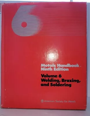 Metals Handbook 9th Ed. Vol 6. Welding  Brazing & Soldering • $40