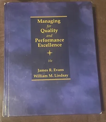 Managing For Quality And Performance Excellence By William M. Lindsay And James • $23