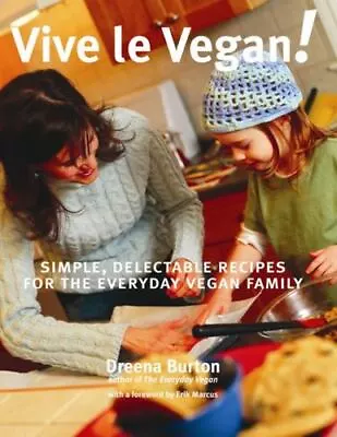 Vive Le Vegan!: Simple Delectable Reci- 9781551521695 Dreena Burton Paperback • $3.87