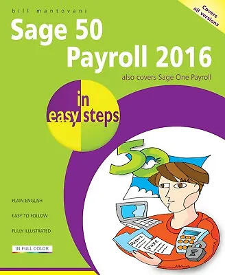 Sage 50 Payroll 2016 In Easy Steps • £8.99