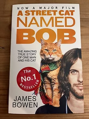 A Street Cat Named Bob: How One Man And His Cat Found Hope On The Streets By... • £1.50