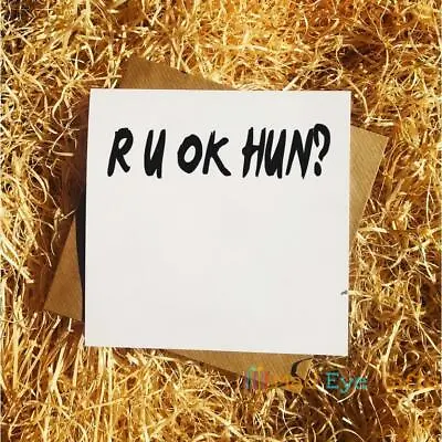 R U Ok Hun? Get Well Soon Funny Rude Card Hospital Joke Quote • £3.49