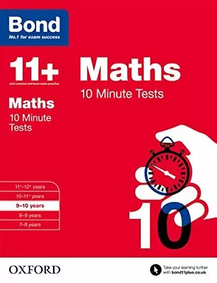 Bond 11+: Maths 10 Minute Tests: 9-10 Years By Bond 11+ Book The Cheap Fast Free • £6.49