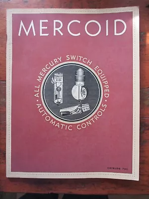 1950 MERCOID AUTOMATIC CONTROLS Original Catalog # 700 Chicago MERCURY SWITCHES • $29.99