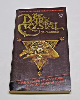 The Dark Crystal A.C.H. Smith 1st Edition Second Printing Paperback Soft 1982 • $24.99