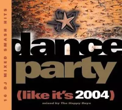 Dance Party: Like Its 2004 - Audio CD By Happy Boys - VERY GOOD • $6.84