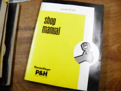 P & H 9150 Crane Shop Manual • $125