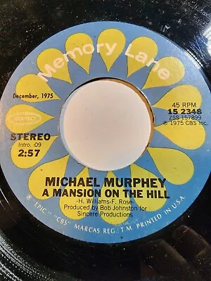Michael Murphey - A Mansion On The Hill / Wildfire - Memory Lane VG F232 • $8.95