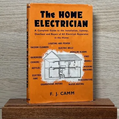 The Home Electrician F J Camm 1959 Second Edition Illustrated Hardback • £9.95