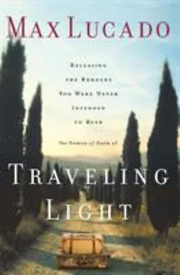 Traveling Light Perfect Max Lucado • $5.76