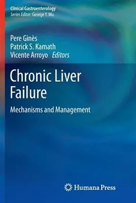 Chronic Liver Failure : Mechanisms And Management Paperback By Ginès Pere (... • $224.64