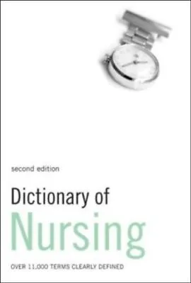 Dictionary Of Nursing: Over 11000 Terms Clearly Defined (Medical Dictionary) • £2.42