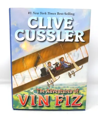 The Adventures Of Vin Fiz By Clive Cussler (2006 Hardcover) SIGNED . See Pics • $79.99