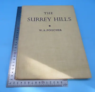 The Surrey Hills W. A. Poucher HB 1st 1949 Chapman And Hall • £7