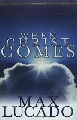 When Christ Comes Paperback Max Lucado • $5.76