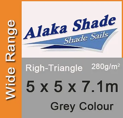 $122.90 • Buy Extra Heavy Duty Shade Sail - Grey Right Angle Triangle 5m X 5m X 7.1m, 5x5x7.1m