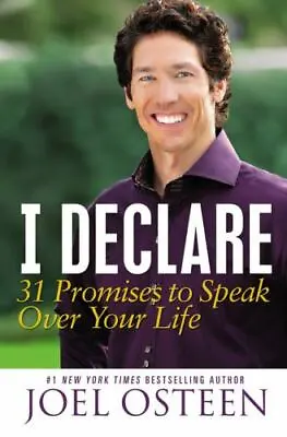 I Declare: 31 Promises To Speak Over Your Li- 1455516783 Hardcover Joel Osteen • $3.98