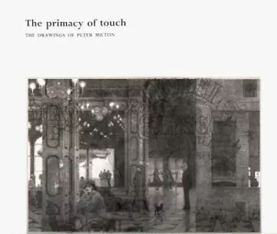 The Primacy Of Touch : The Drawings Of Peter Milton By Peter Milton (1993... • $12.99