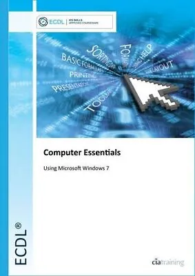 ECDL Computer Essentials Using Wind... CiA Training Lt • £8.26