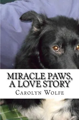 Miracle Paws A Love Story.New 9781544166407 Fast Free Shipping<| • £11.98
