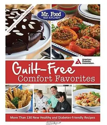 Guilt-Free Comfort Favorites By Mr. Food Test Kitchen Diabetes-friendly Cookbook • $6.99