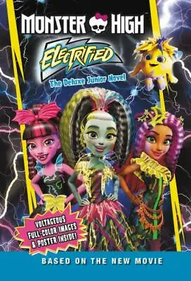 Monster High: Electrified: The Deluxe Junior Novel [With Poster] By Perdita Finn • $4.99