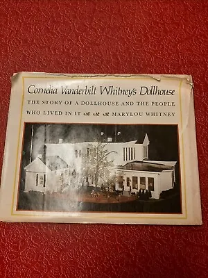 Vtg Cornelia Vanderbilt Whitney's Dollhouse Book 1st Printing 1975 Marylou W/DJ • $14.95