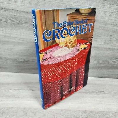 1977 The Color Book Of Crochet Old Vintage Book Fair Condition 165i0i1.2 • $14