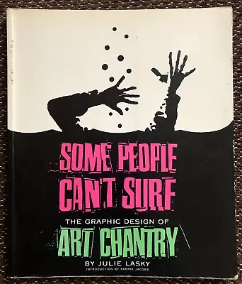 Some People Can’t Surf: The Graphic Design Of Art Chantry | Julie Lasky (2001) • £20