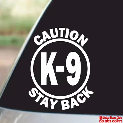 CAUTION K-9 STAY BACK Vinyl Decal Sticker Car Rear Window Bumper DOG ON BOARD • $2.99